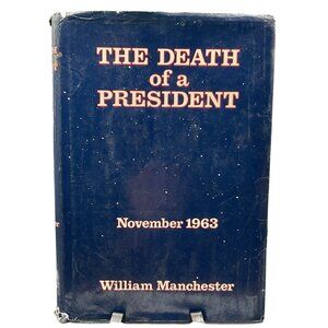 The Death Of A President By William Manchester Hardcover First Edition 1967